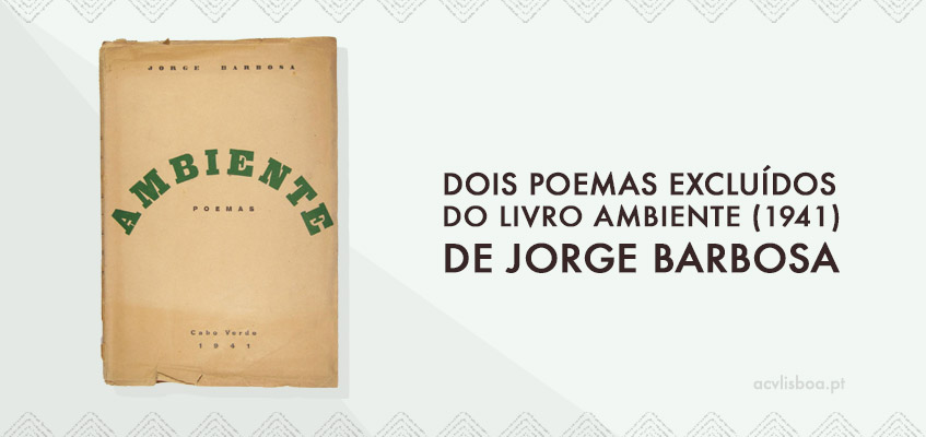 Dois poemas excluídos do livro Ambiente (1941), de Jorge Barbosa