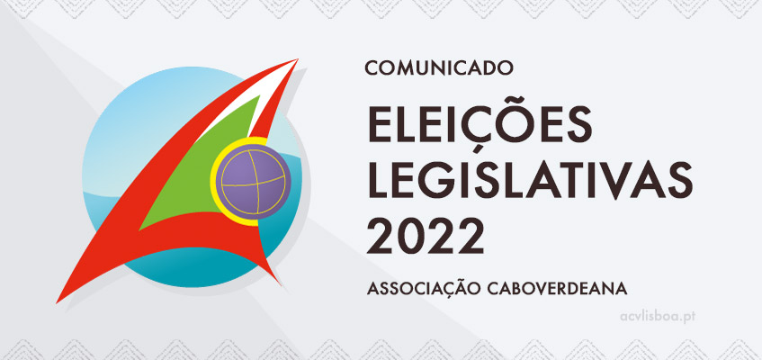 Comunicado – Eleições Legislativas 2022