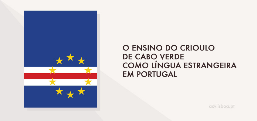 O ensino do Crioulo de Cabo Verde como língua estrangeira em Portugal