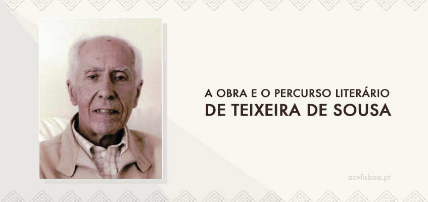 A obra e o percurso literário de Teixeira de Sousa